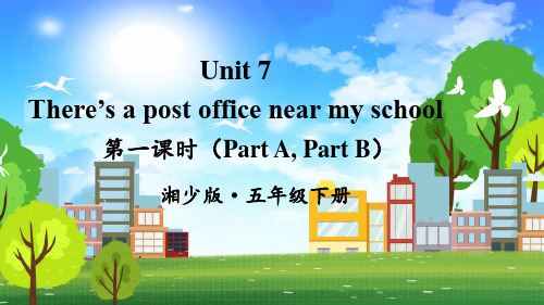 湘少版(三起)英语五年级下册Unit 7 (Part A,Part B)课件