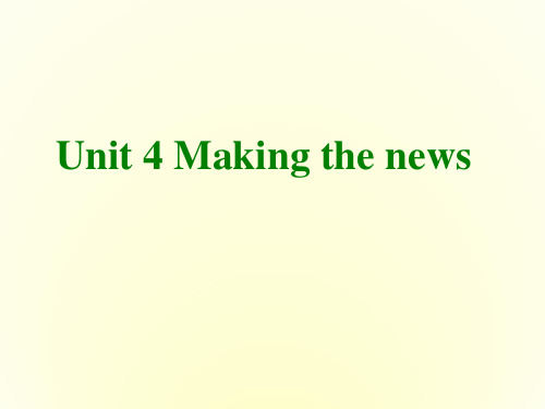 河北省抚宁县第六中学高二英语 Unit 4 Making the news课件