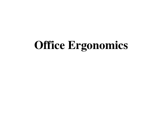 office ergonomics training 办公室人机工程学培训PPT课件