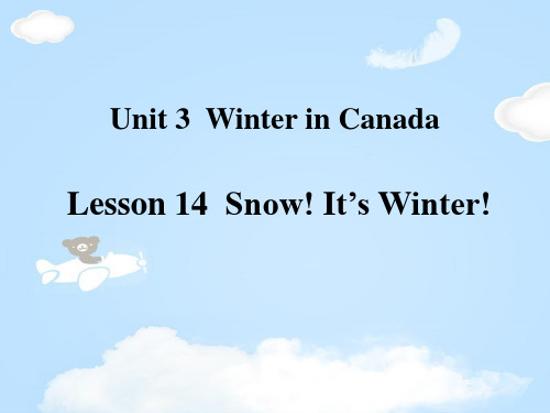 《Snow!It's Winter!》Winter in Canada PPT课件【优质课件】