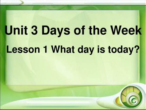 【鲁科版】英语四上：Unit 3《Lesson 1 What day is today》ppt课件(3)