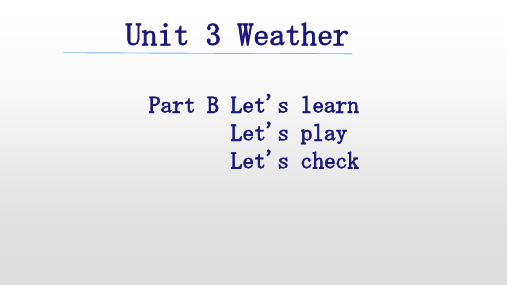 2020-2021年部编(统编)人教版PEP小学四年级下册英语Unit 3 Weather B Let's learn及全单元(共两套)PPT