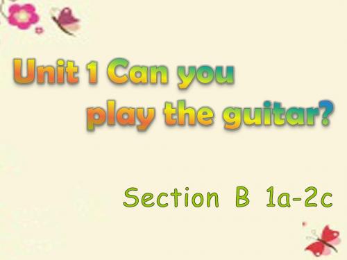 【学海风暴】2015-2016学年七年级英语下册 Unit 1 Can you play the guitar Section B(1a-2c)课件