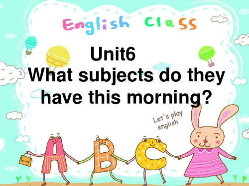 四年级上册英语课件-Unit6 What subjects do they have this morning?|陕旅版 (共21张PPT)