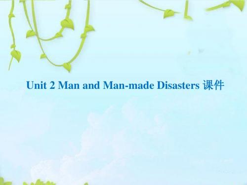 Unit 2 Man and Man-made Disasters 课件 1-优质公开课-重大版高中选修7精品