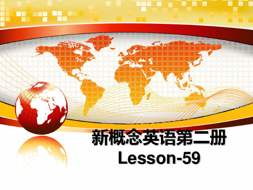 最新新概念英语第二册Lesson-59PPT课件