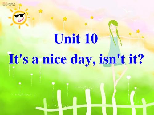 英语：Unit_10_It’s_a_nice_day__isn’t_it课件(人教新目标八年级下)