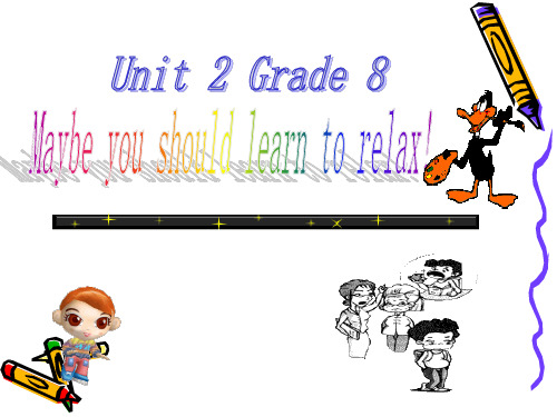 Maybe you should learn to relaxPPT课件3 人教版