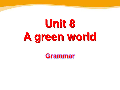 《A green World》GrammarPPT-牛津译林版英语八年级下册