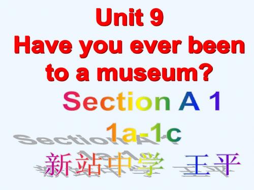 初中英语人教版八年级下册Have you ever been to a museum