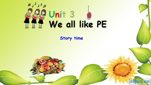 [译林版]二下Unit 3 We all like PE(story) 优秀课件