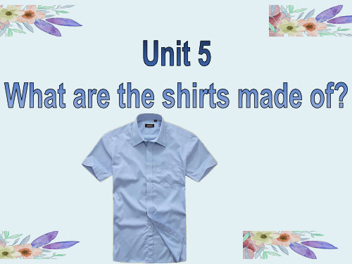 人教版九年级英语全一册第五单元unit-5-What are the shirts made of -课件