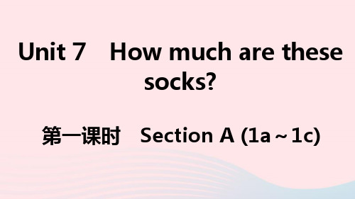 (江西专版)七年级英语上册Unit7Howmucharethesesocks第一课时课件(新版)人教新目标版