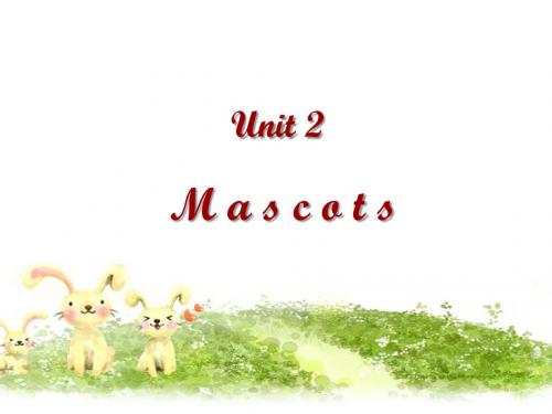 Unit 2 Mascots 课件 1-优质课-公开课(外研剑桥三起五上精品)