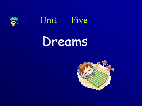 新编大学英语第二册 Unit5 dreams