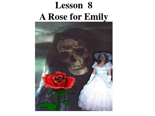 Lesson 8 A Rose for Emily课文解析