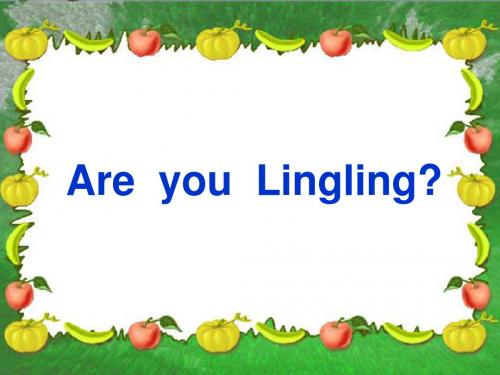 三年级英语上册Unit4AreyouLingling PPT精品课件湘少版