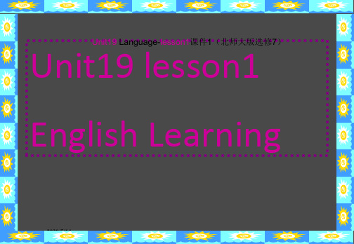 Unit19Language-lesson1课件1(北师大版选修7)