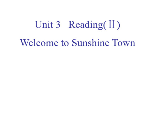 牛津译林版7B英语Unit 3  Welcome to Sunshine Town readingII课件