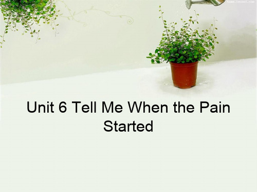 高教版中职英语(基础模块 第2册)Unit 6《Tell me when the pain started》ppt课件2