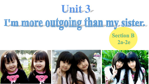 人教版八年级上册Unit 3 I'm more outgoing than my siste课件