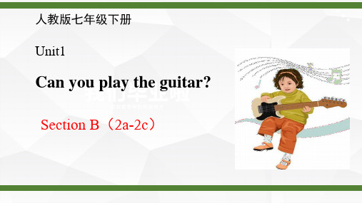 七年级下册英语unit1Can you play the guitar？ B(2a-2c)