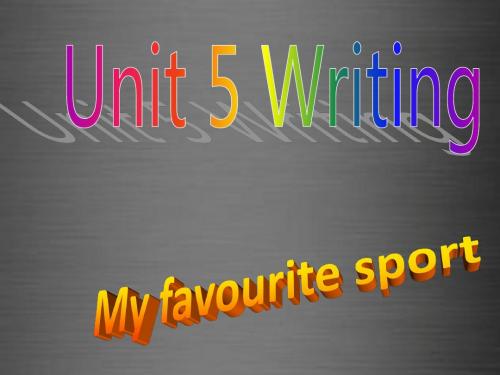 九年级英语下册 Module 3 Unit 5 Sports writing课件 (新版)牛津深圳版