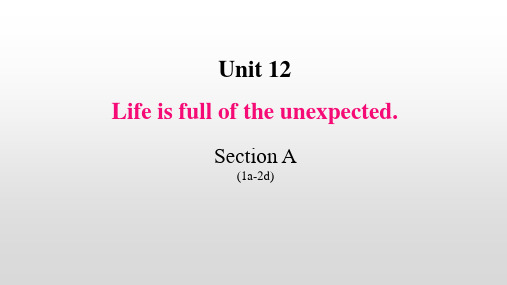 人教版九年级英语下册 Life is full of the unexpected.课件