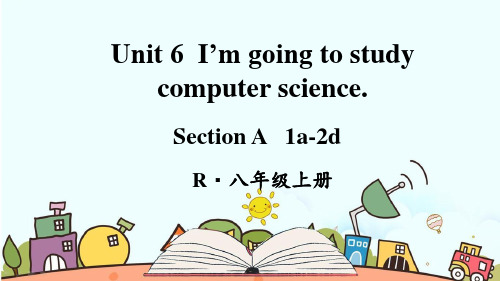 部编人教版八年级英语上册《Unit 6I’m going to study computer science【全单元】》精品课件