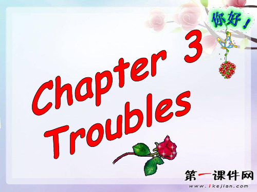 Chapter3《Troubles》PPT全单元综合(牛津深圳版七上)PPT课件