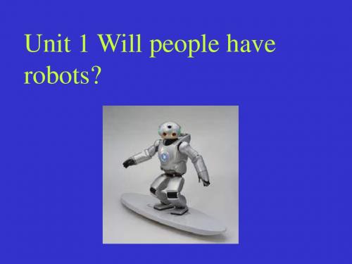 Unit1 Will people have robots课时课件