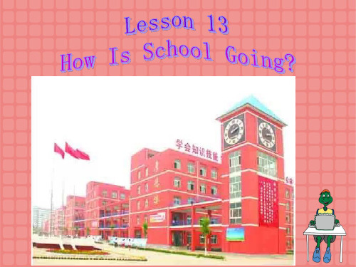 冀教版英语七年级下册  Unit 3  Lesson 13《How Is School Going》(共37张PPT)