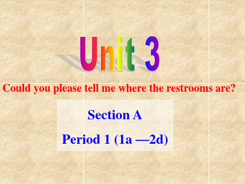 Unit3Could-you-please-tell-me-where-the-restrooms-are全单元课件