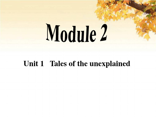 高中英语(牛津版)必修二Unit 1 Tales of the unexplained-Reading课件(共19张PPT)