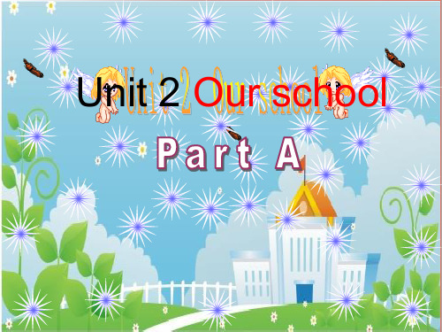 闽教四年级上册Unit-2-our-school-Part A+B