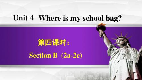 人教版go for it七年级英语上册 Unit 4 Section B (2a-2c)(1)【精品课件】