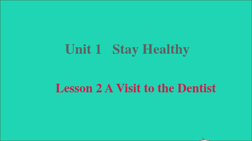 九年级英语上册Unit1StayHealthyLesson2AVisittotheDentist冀教