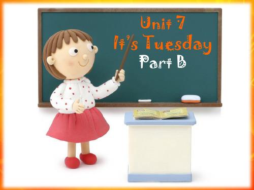 Unit 7 It's Tuesday Part B 课件