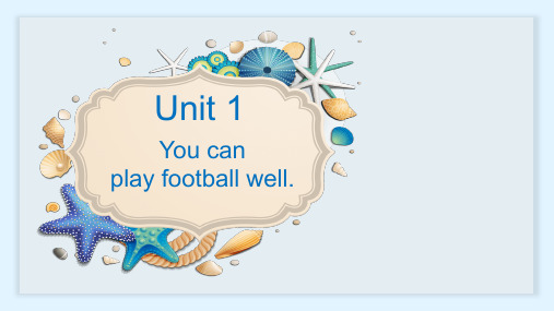 Module6Unit1Youcanplayfootballwell(课件)外研版英语五年级上册