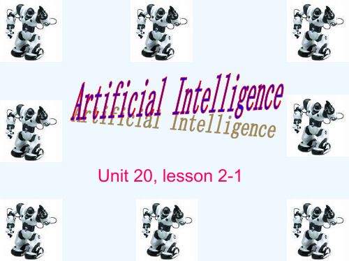 高二英语 模块7 Unit20 Lesson 2 Atificial Intelligence课件 北师大版选修7