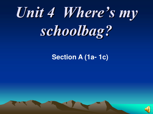 新版七年级Unit_4__Where’s_my_schoolbag