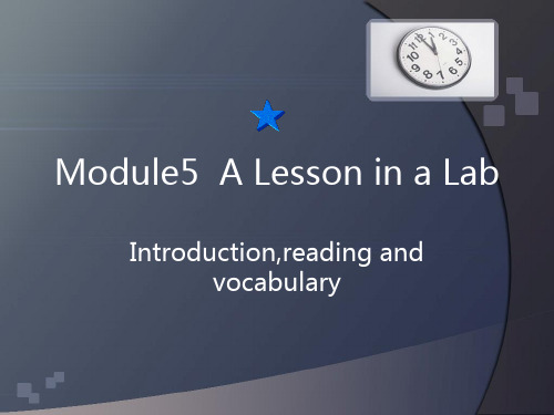 Module5 A Lesson in a Lab 课件