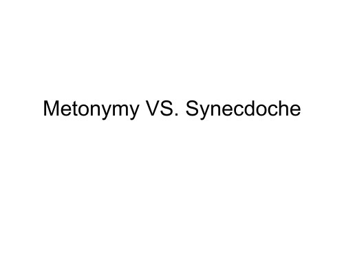 Metonymy VS. Synecdoche