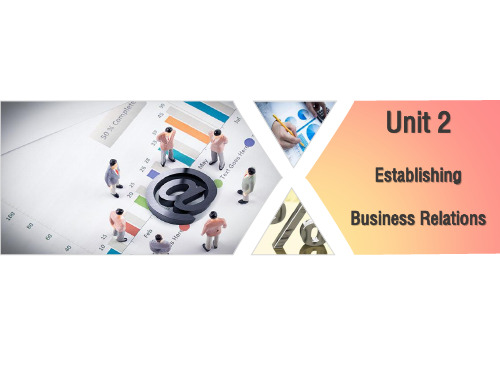 Unit 2Establishing Business Relations《外贸英语函电》PPT课件