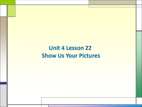 冀教版英语(一起)五年级上册Unit 4 Lesson 22 Show Us Your Pictur