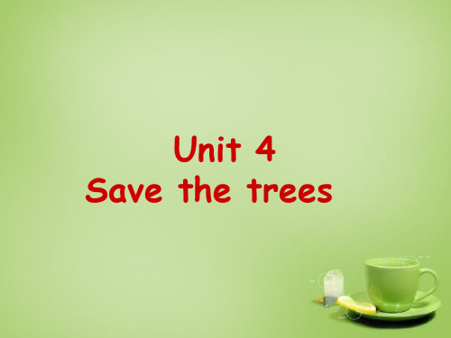 牛津深圳版七年级英语下册 Unit 4 Save the trees Period 2 Reading课件