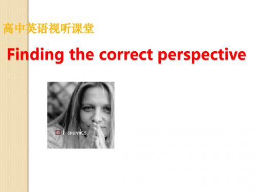 英语：unit3《finding-the-correct-perspective》课件(1)(新人教版选修11)