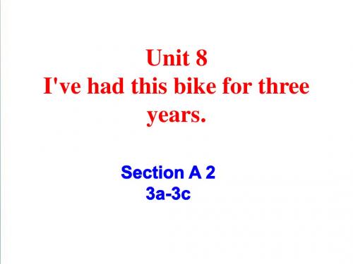 【鲁教版】八上：Unit 8《I’ve had this bike ...》(SectionA 3a-3c)ppt课件