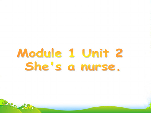 外研版一年级英语下册Module1unit2she'sanurse课件2