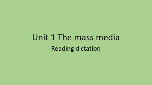 Unit 1 The mass media Reading听写 Grammar  usage高中英语